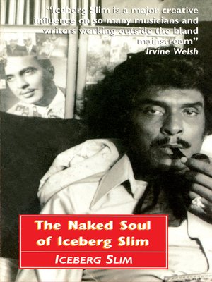 cover image of The Naked Soul of Iceberg Slim